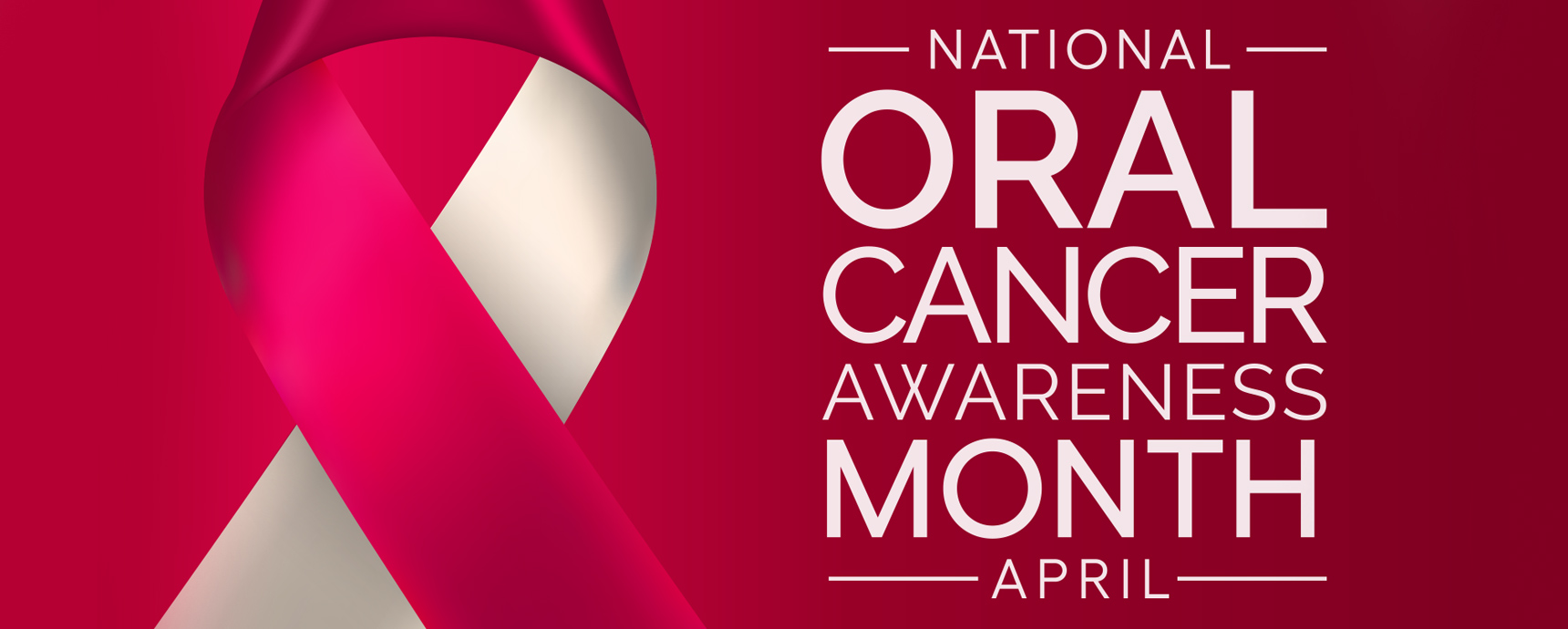 April is Oral Cancer Awareness Month: What You Need to Know
